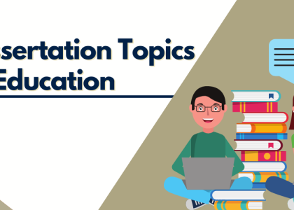 Education Dissertation Topics