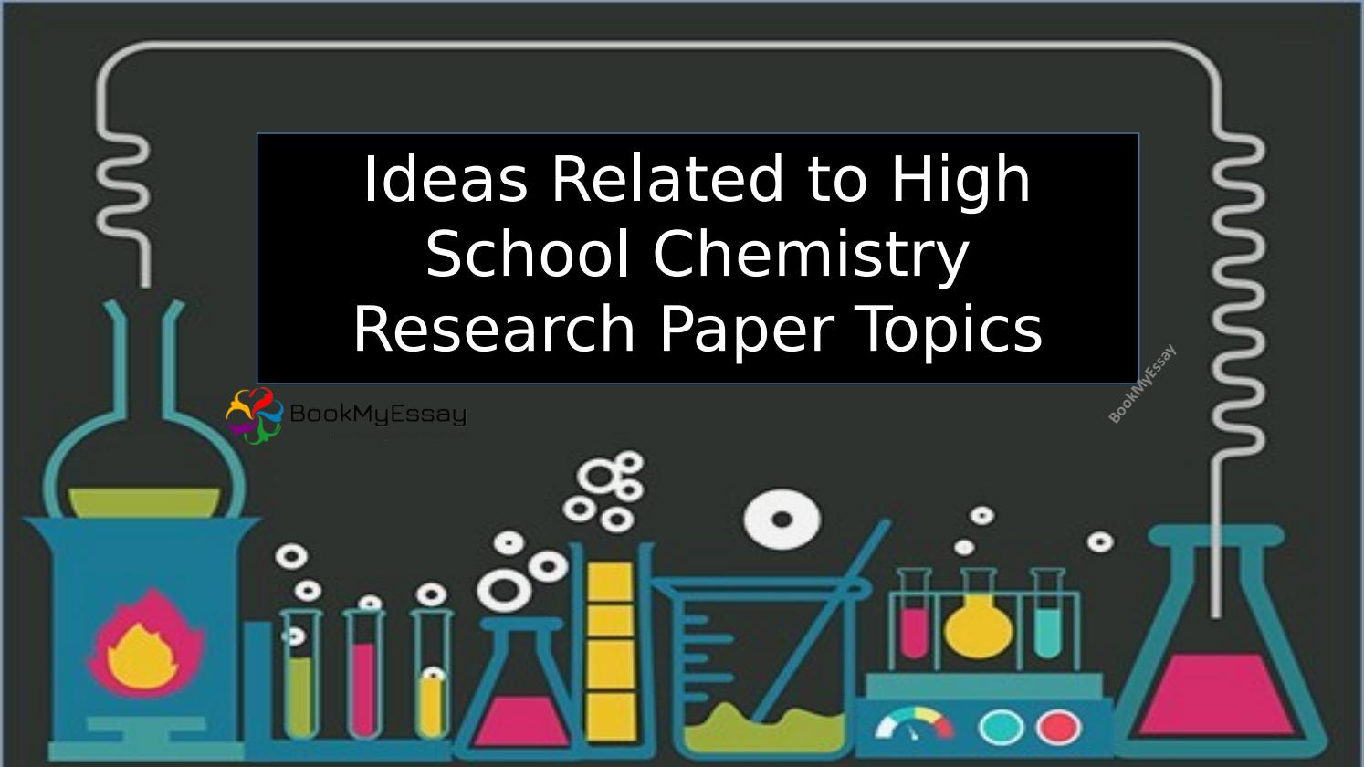 easy chemistry research paper topics