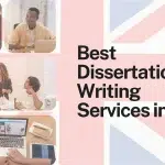 Best Dissertation Writing Services in the UK